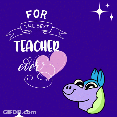 For The Best Teacher Ever Poster GIF