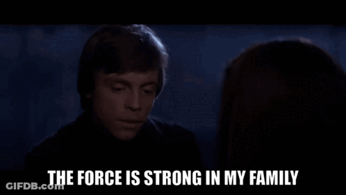 Force Is Strong In My Family GIF