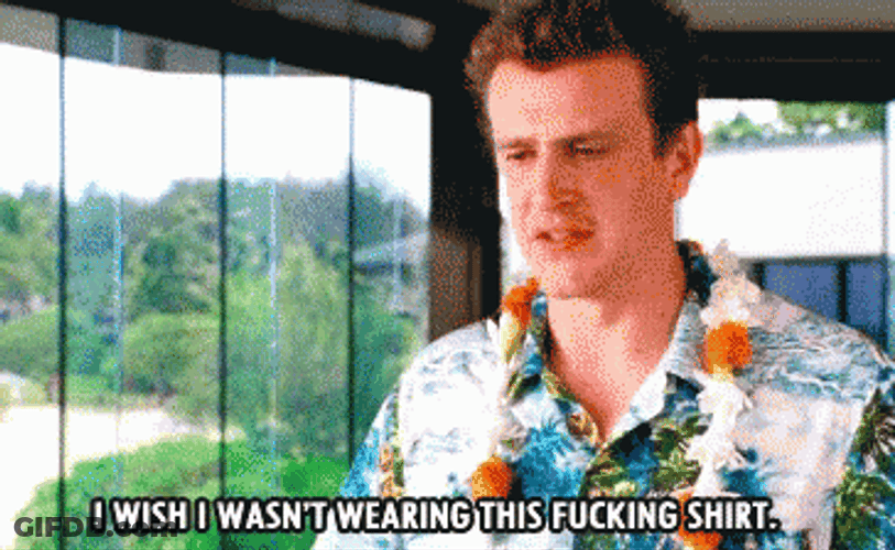 Forgetting Sarah Marshall John Segel Fucking Shirt GIF