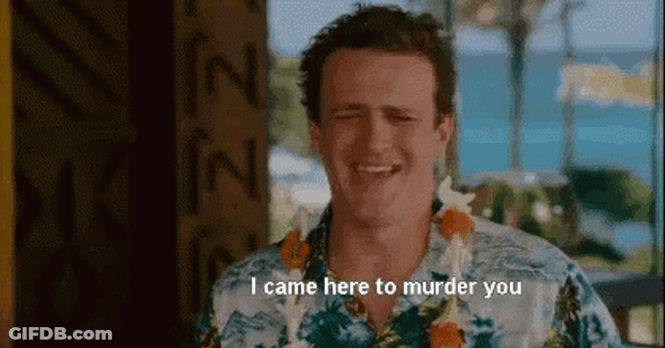 Forgetting Sarah Marshall John Segel Murder You GIF