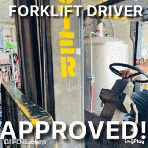 Forklift Driver Approved GIF