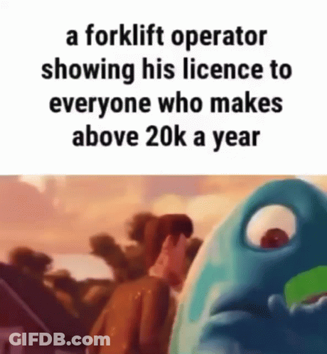 Forklift Operator Showing License To People Making Above 20K GIF