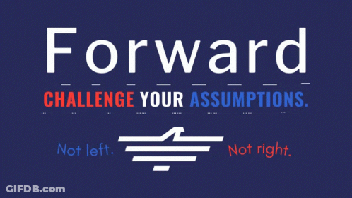 Forward Challenge Your Assumptions Poster GIF