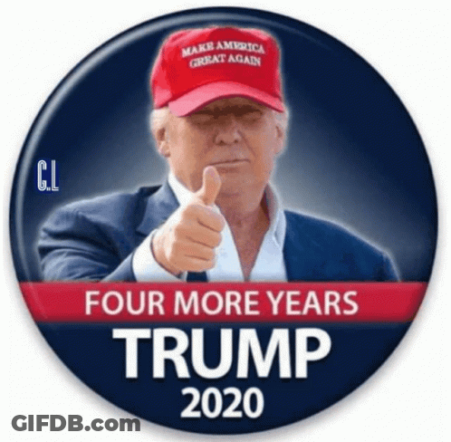 Four More Years Trump 2020 Button GIF