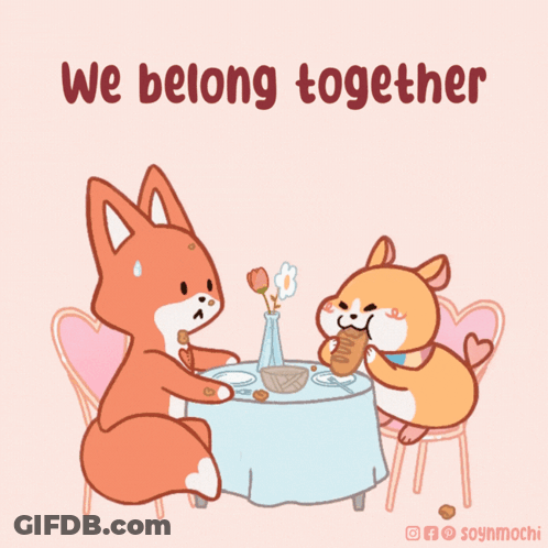 Fox And Hamster Sitting At Table Saying We Belong Together GIF