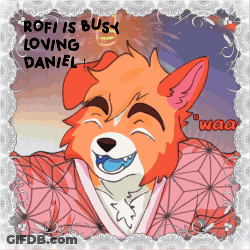 Fox Saying Rofi Is Busy Loving Daniel GIF