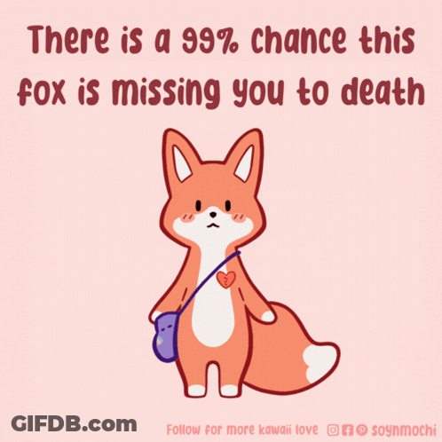 Fox With Heart Saying 99% Chance This Fox Is Missing You To Death GIF