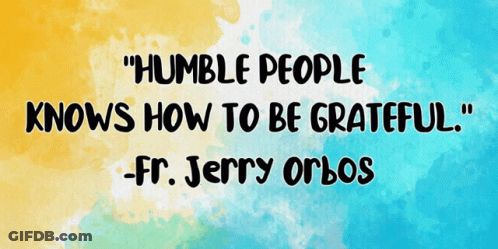 Fr Jerry Orbos Quote Humble People Know How To Be Grateful GIF