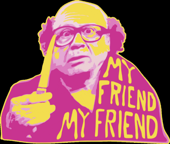 Frank Reynolds My Friend GIF