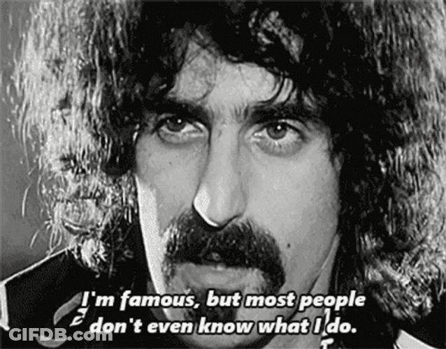 Frank Zappa I'm Famous Quote GIF