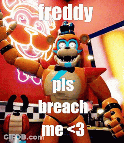 Freddy From Five Nights At Freddy's Saying Freddy Pls Breach Me <3 GIF