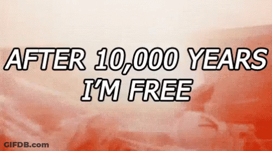 Free At Last After 10,000 Years GIF