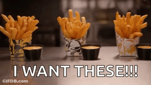 French Fries And Dipping Sauce Saying I Want These GIF