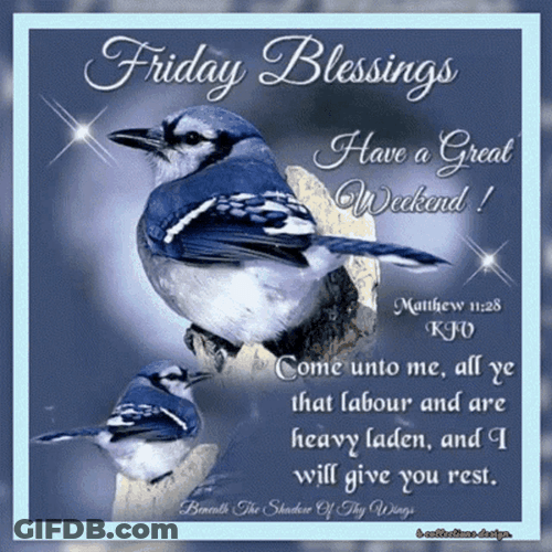 Friday Blessings Come Unto Me All That Labour GIF