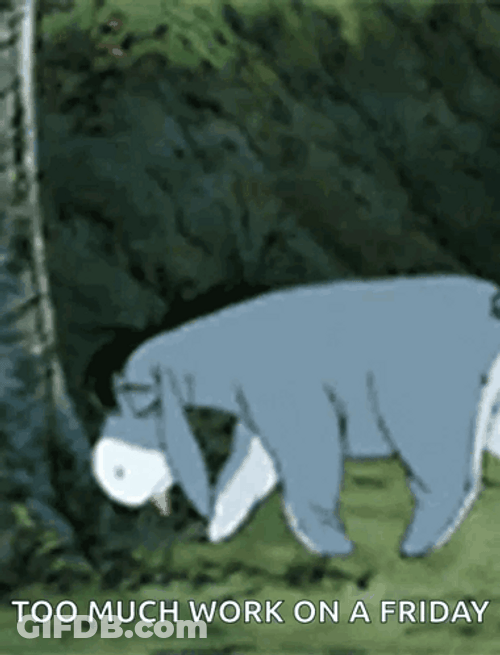 Friday Work Meme Eeyore Winnie The Pooh GIF