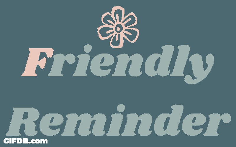 Friendly Reminder Digital Text GIF