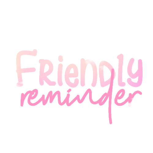 Friendly Reminder Graphic Art Text GIF