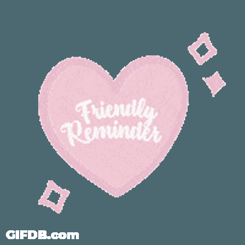 Friendly Reminder On Heart Graphic Art GIF