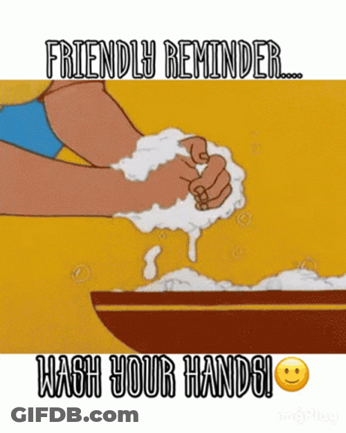 Friendly Reminder Wash Your Hands GIF
