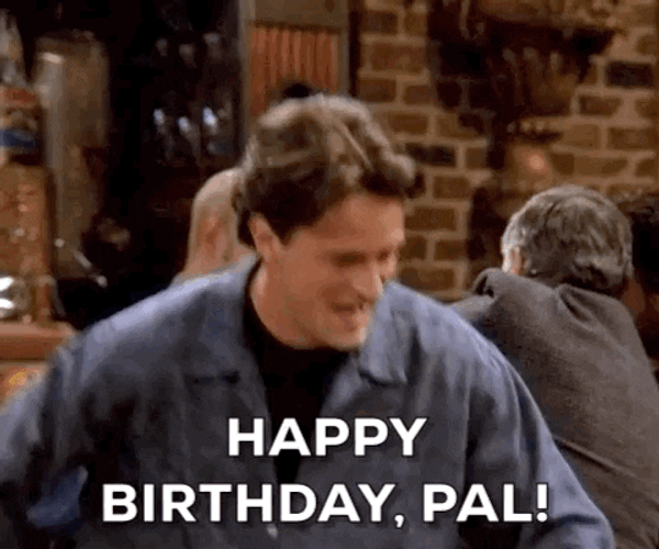 Friends Birthday Greeting Chandler Bing GIF