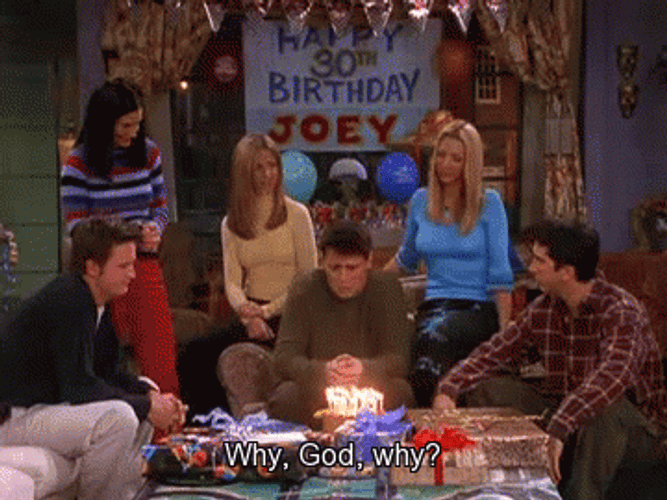Friends Birthday Joey Tribbiani Asking Why God GIF