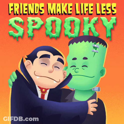 Friends Make Life Less Spooky Poster GIF