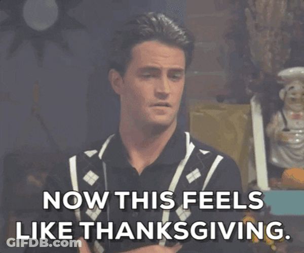 Friends Now This Feels Like Thanksgiving GIF