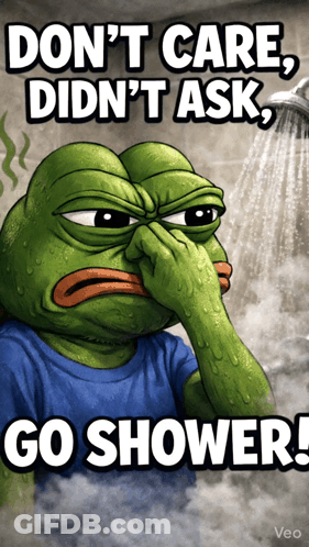 Frog Saying Don't Care Didn't Ask Go Shower GIF