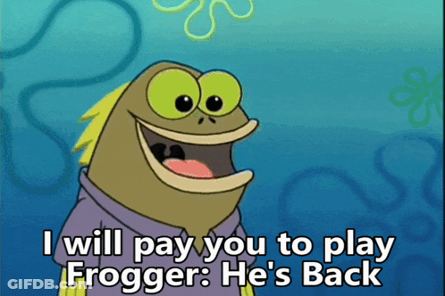 Frog Says I'll Pay You To Play Frogger GIF