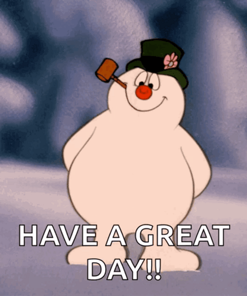 Frosty The Snowman Have A Great Day GIF