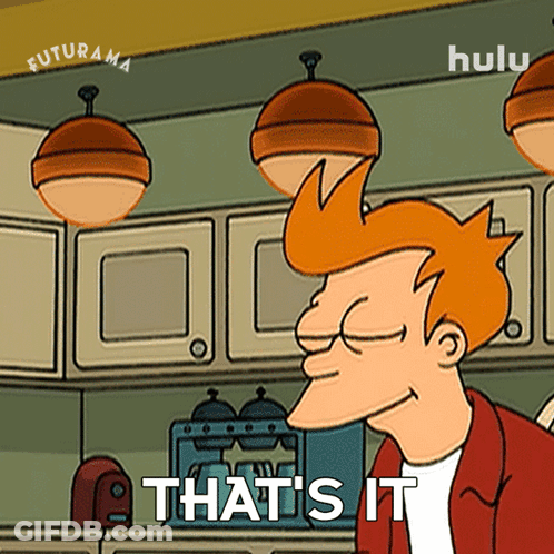 Fry From Futurama Says That 'S It In The Kitchen GIF