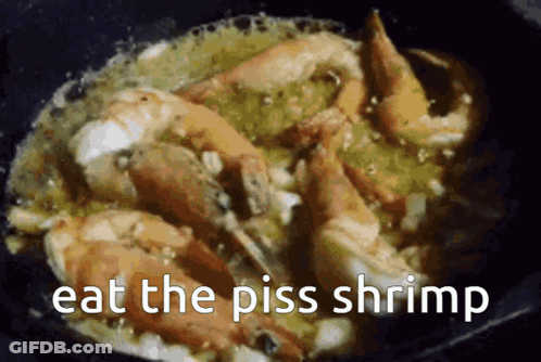 Frying Pan Filled With Shrimp Saying Eat The Piss Shrimp GIF