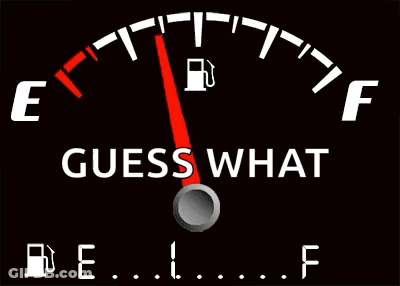 Fuel Gauge Saying Guess What GIF