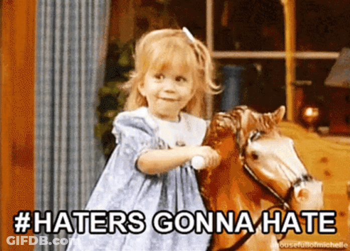Full House Haters Gonna Hate GIF