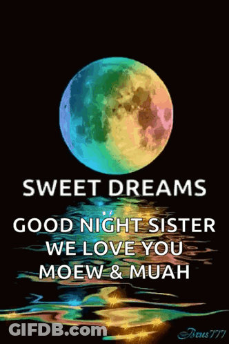 Full Moon Sweet Dreams Good Night Sister We Love You Moew & Muah GIF