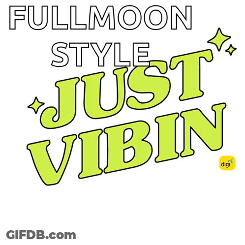 Fullmoon Style Just Vibin Logo With Digi Logo GIF