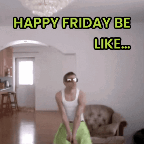 Fun Friday Man In Green Pants GIF