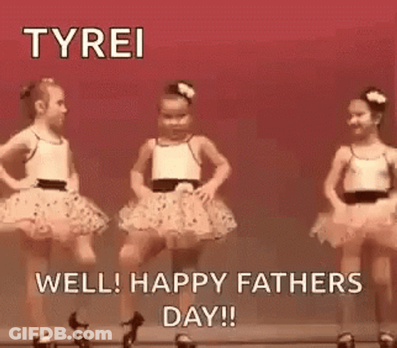 Funny Ballerina Happy Fathers Day GIF
