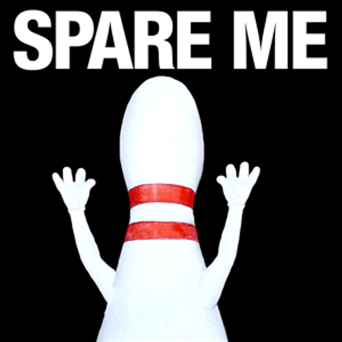 Funny Bowling Pin Spare Me GIF