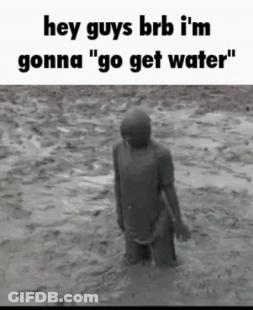 Funny Brb Mud Meme GIF