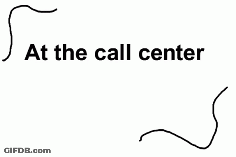 Funny Call Center Scenario GIF