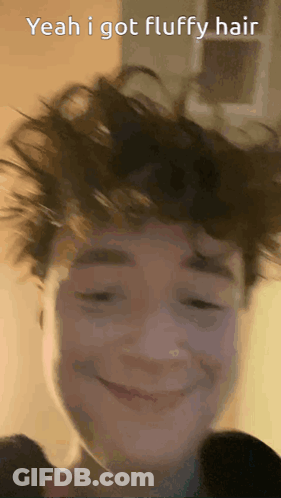 Funny Face Saying Yeah I Got Fluffy Hair GIF