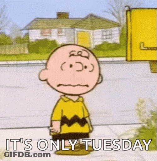 Funny It's Only Tuesday Exhausted Charlie Brown GIF
