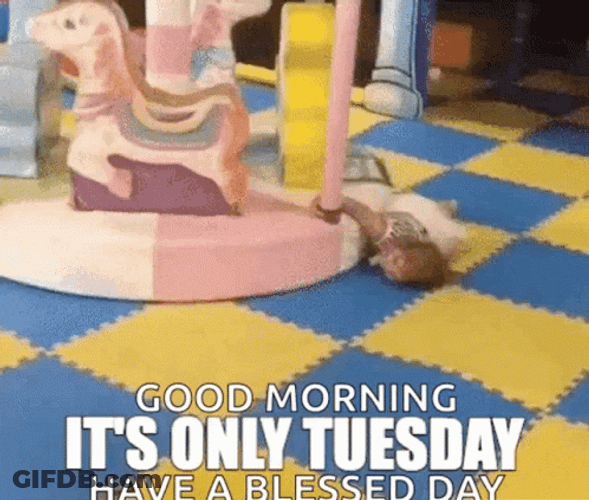 Funny It's Only Tuesday Kid Dragged Blessed Day GIF