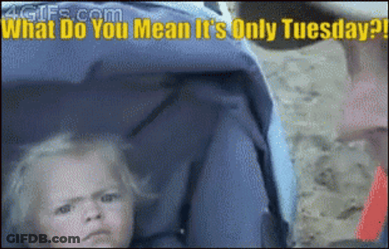 Funny It's Only Tuesday Kid Grumpy Face GIF