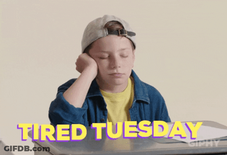 Funny It's Only Tuesday Tired Kid GIF