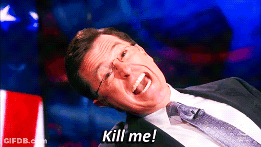 Funny Stephen Colbert Kill Me Now GIF