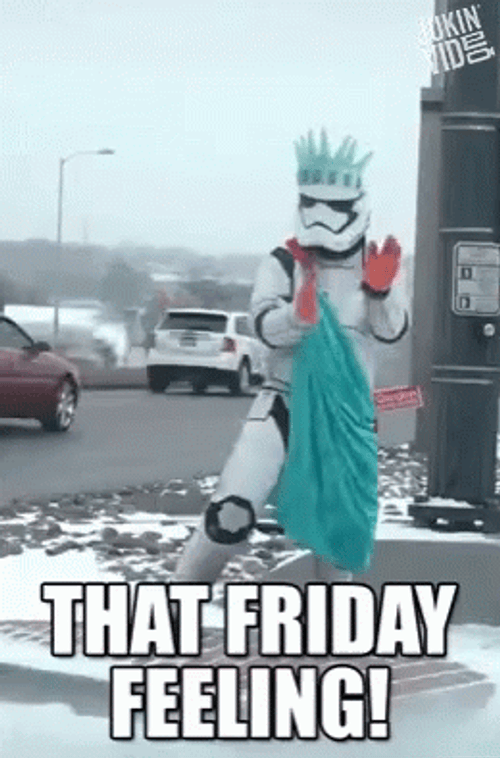 Funny That Friday Feeling Stormtrooper GIF