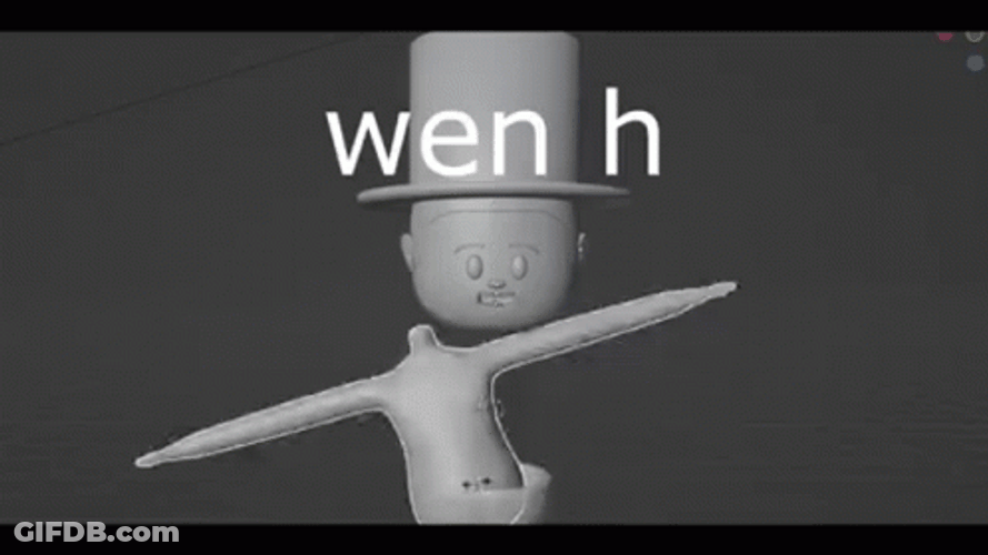 Funny Wen H Meme GIF
