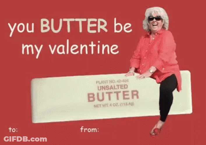 Funny You Butter Be My Valentines Day GIF